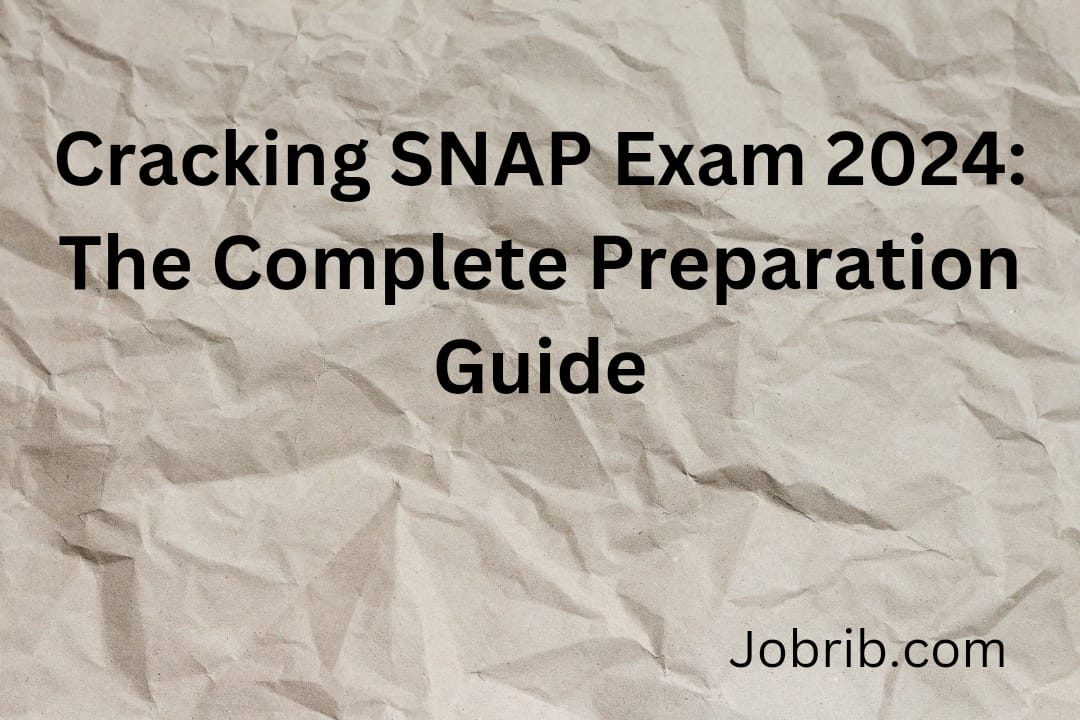 Cracking SNAP Exam 2024 The Complete Preparation Guide