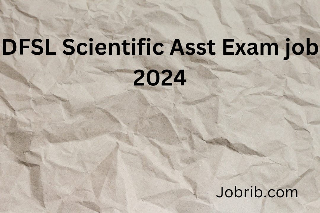 DFSL Scientific Asst Exam job 2024