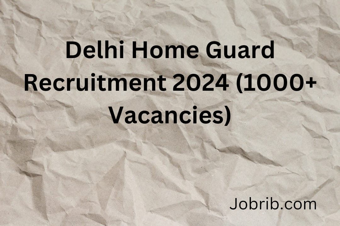 Delhi Home Guard Recruitment 2024 (1000+ Vacancies)