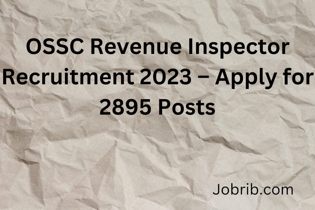 OSSC Revenue Inspector Recruitment 2023 – Apply for 2895 Posts
