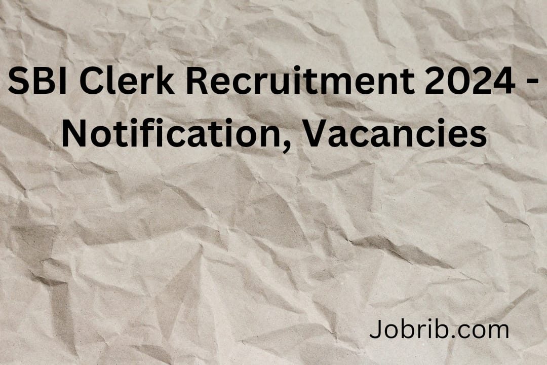 SBI Clerk Recruitment 2024 - Notification, Vacancies