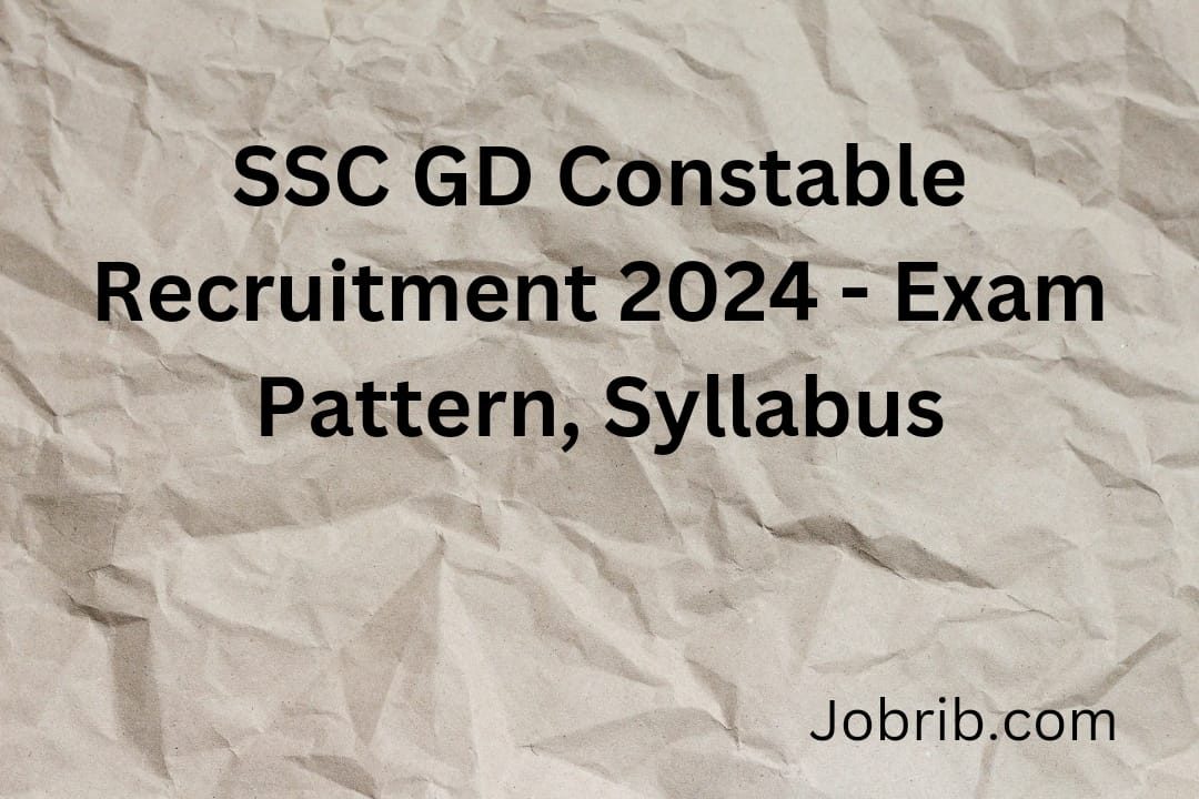 SSC GD Constable Recruitment 2024 - Exam Pattern, Syllabus